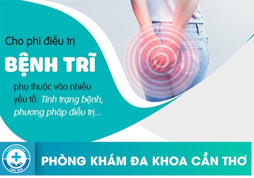 Chữa Bệnh Trĩ Nội Hết Bao Nhiêu Tiền Tại TP Cần Thơ 