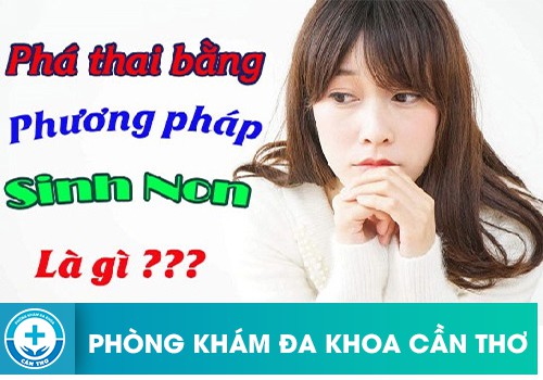 Phá Thai Bằng Phương Pháp Kích Thích Sinh Non