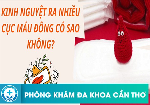 Khi nào cục máu đông xuất hiện trong chu kỳ 